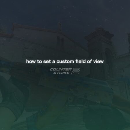 How to Change Your FOV in CS2