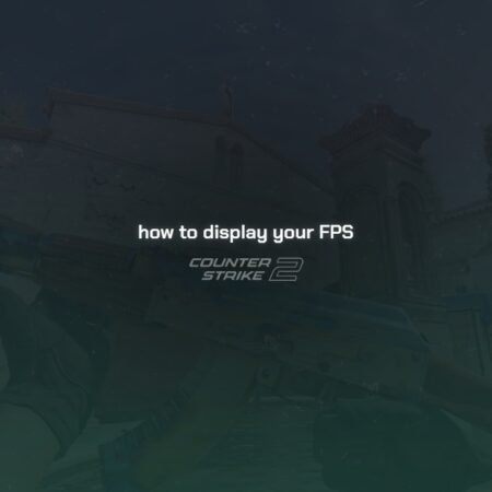 Wie Sie Ihre FPS in CS2 anzeigen
