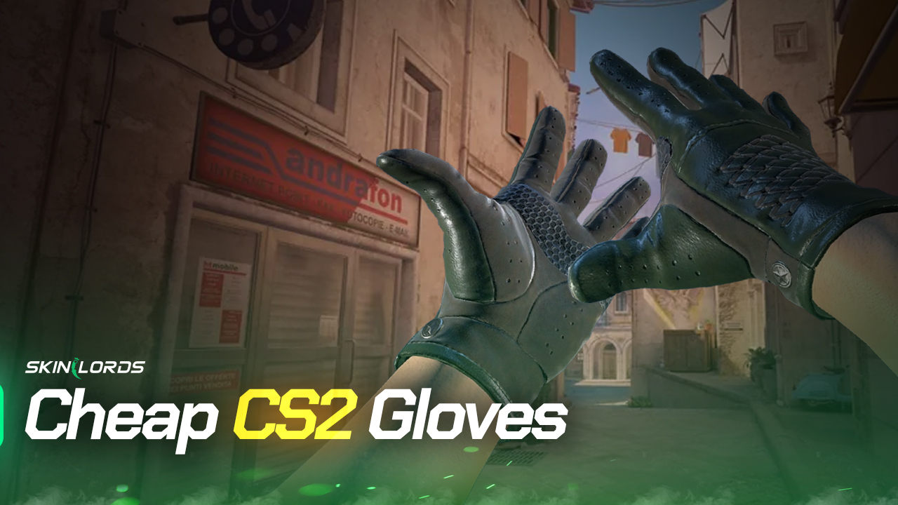 Best Cheap CS2 Gloves