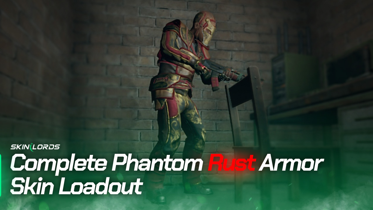 Complete Phantom Rust Armor Skin Loadout