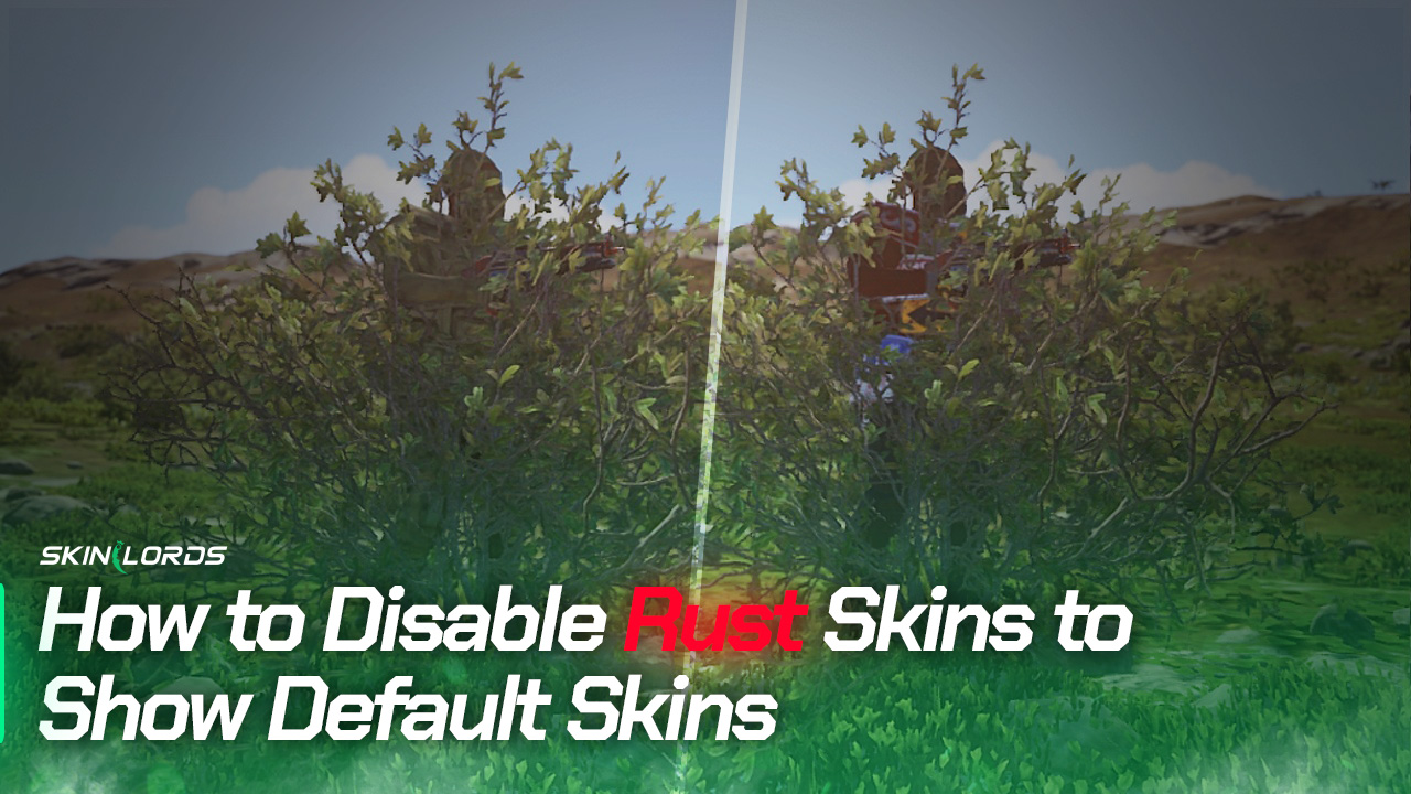How to Disable Rust Skins to Show Default Skins