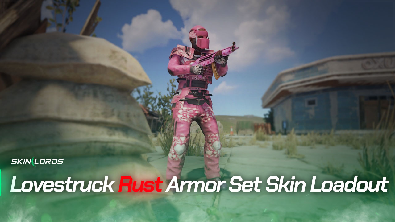 Lovestruck Rust Armor Set Skin Loadout