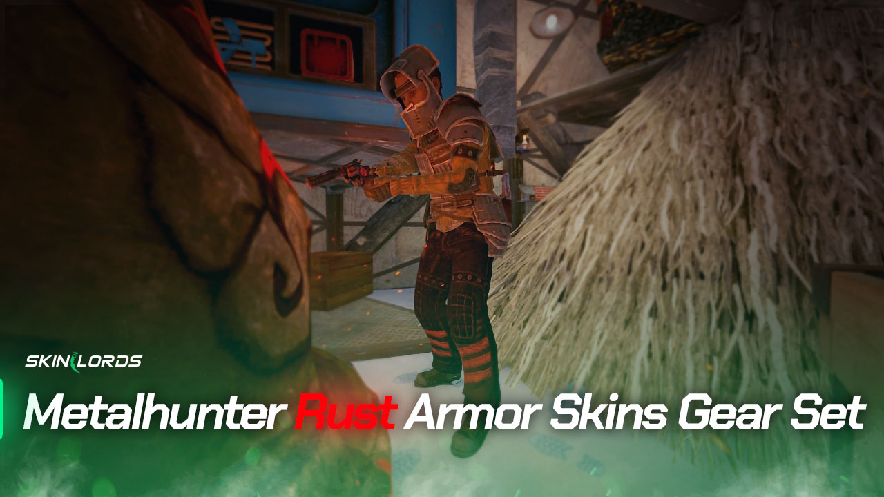 Metalhunter Rust Armor Skins Gear Set