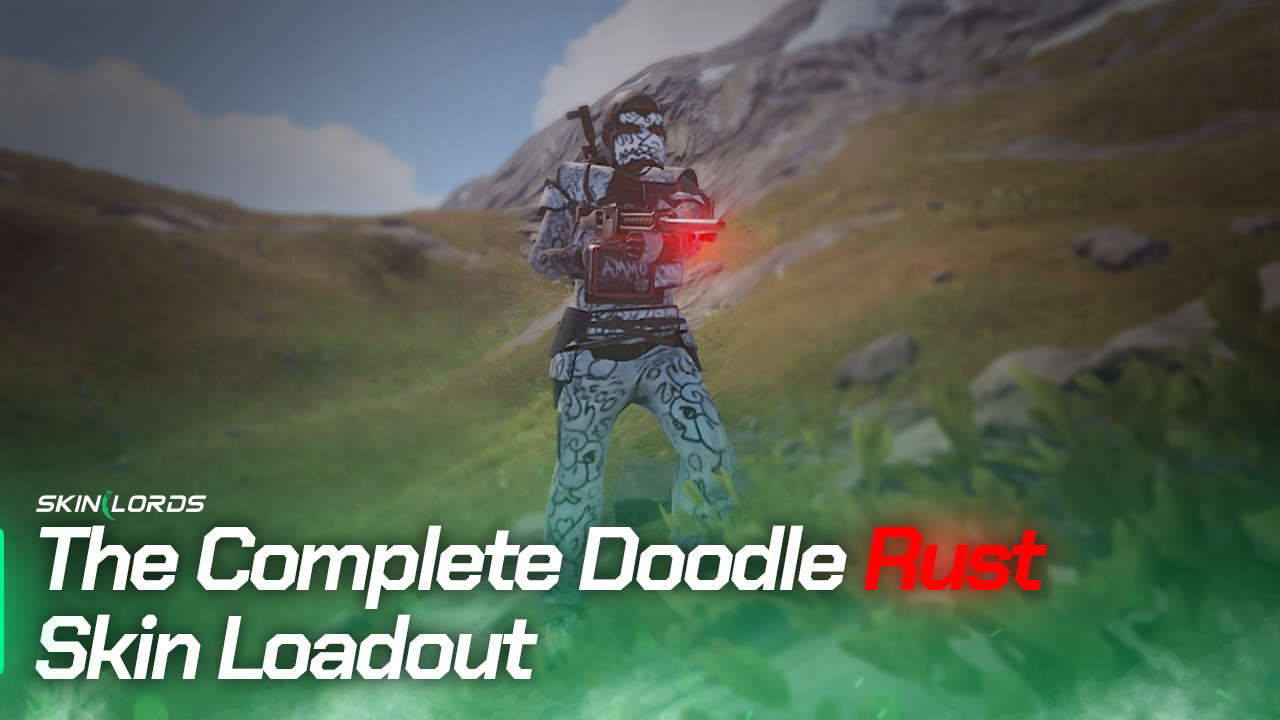 The Complete Doodle Rust Skin Loadout