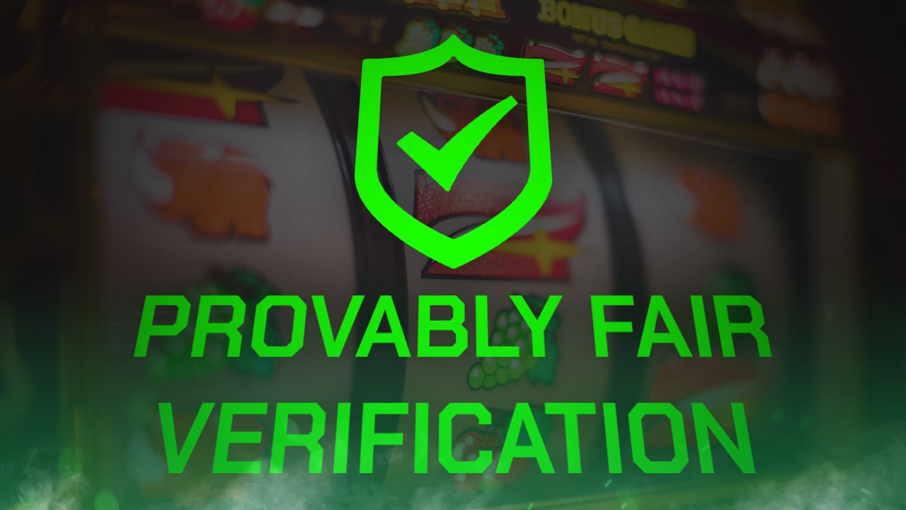 Why Is Provably Fair Verification So Important on Gambling Sites?