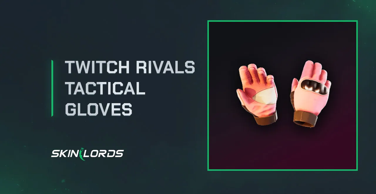Rust Twitch Rivals Base Invaders Drops - Twitch Rivals Tactical Gloves